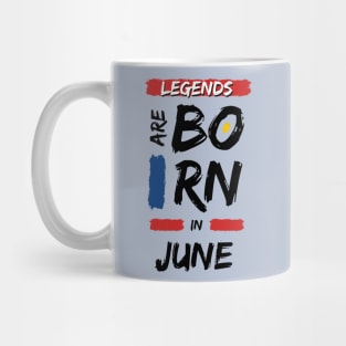 Legends are Born in June Mug